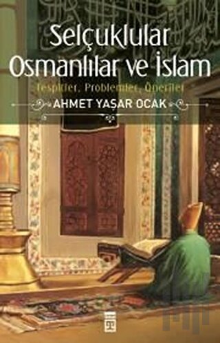 Selçuklular Osmanlılar ve İslam | Kitap Ambarı