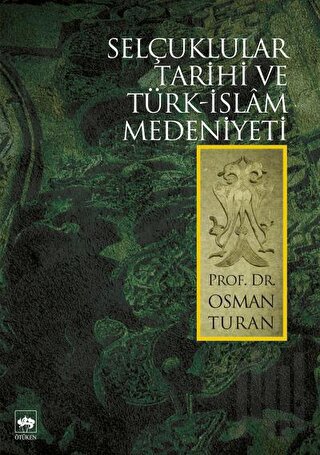 Selçuklular Tarihi ve Türk - İslam Medeniyeti | Kitap Ambarı