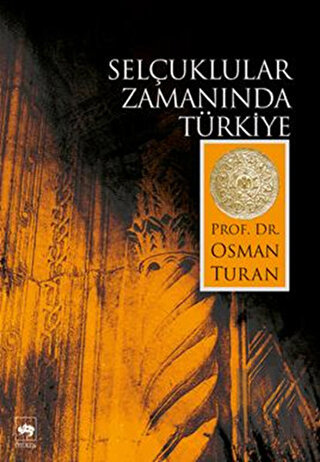 Selçuklular Zamanında Türkiye | Kitap Ambarı
