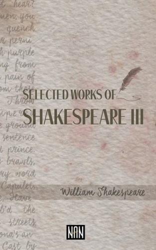 Selected Works Of Shakespeare 3 | Kitap Ambarı