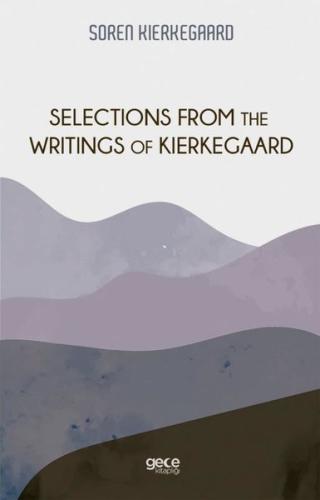 Selections From The Writings Of Kierkegaard