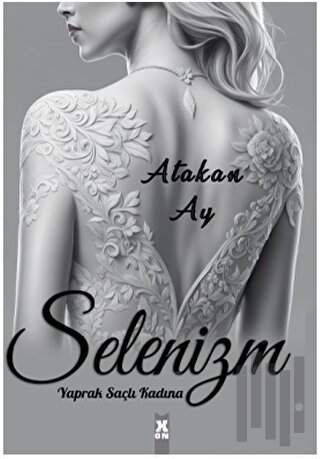 Selenizm: Yaprak Saçlı Kadına