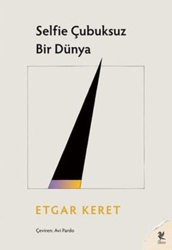 Selfie Çubuksuz Bir Dünya | Kitap Ambarı