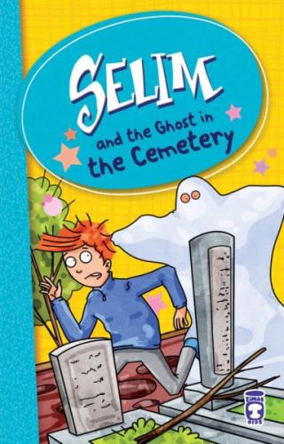 Selim and the Ghost in the Cemetery | Kitap Ambarı
