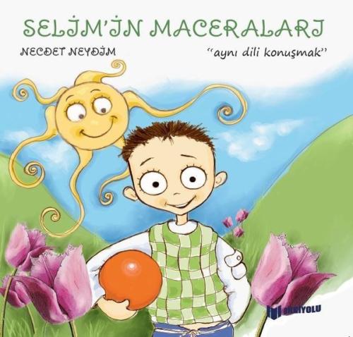 Selim'in Maceraları - Aynı Dili Konuşmak