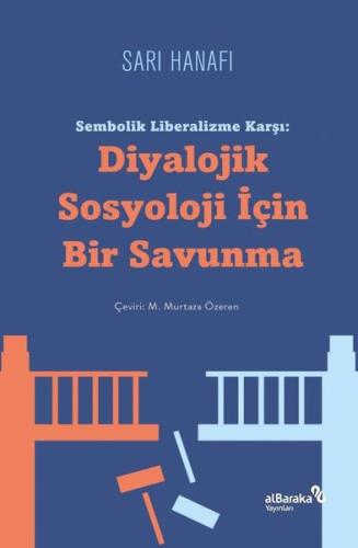 Sembolik Liberalizme Karşı: Diyalojik Sosyoloji İçin Bir Savunma
