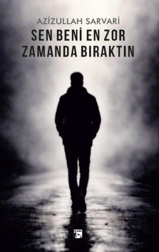 Sen Beni En Zor Zamanda Bıraktın | Kitap Ambarı