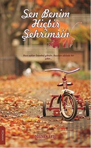 Sen Benim Hiçbir Şehrimsin