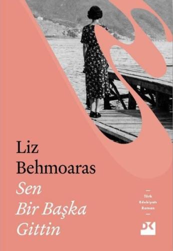 Sen Bir Başka Gittin | Kitap Ambarı
