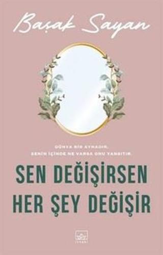 Sen Değişirsen Her Şey Değişir | Kitap Ambarı
