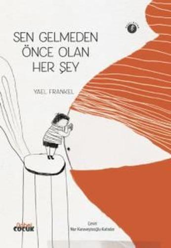 Sen Gelmeden Önce Olan Her Şey (Ciltli) | Kitap Ambarı