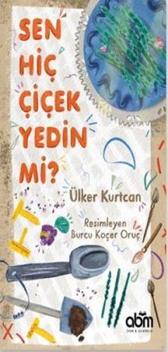 Sen Hiç Çiçek Yedin mi? | Kitap Ambarı