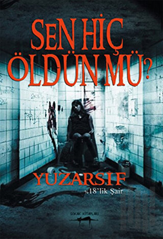 Sen Hiç Öldün mü?