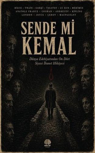 Sende mi Kemal - Dunya Edebiyatından On Dört Siyasi İhanet Hikayesi | 