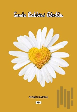 Sende Rabbimi Gördüm