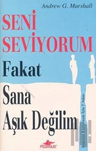 Seni Seviyorum Fakat Sana Aşık Değilim