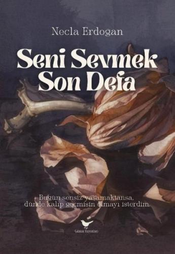 Seni Sevmek Son Defa | Kitap Ambarı