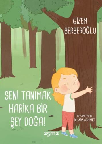 Seni Tanımak Harika Bir Şey Doğa! | Kitap Ambarı