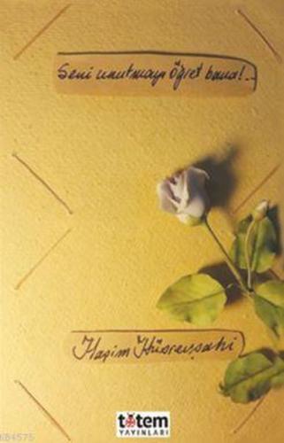 Seni Unutmayı Öğret Bana | Kitap Ambarı