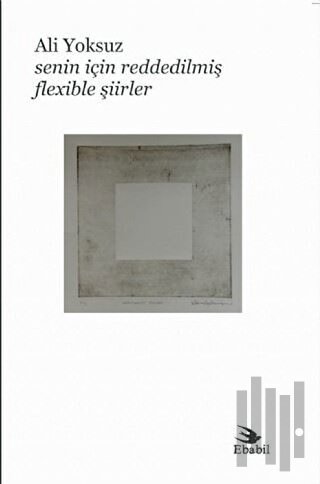 Senin İçin Reddedilmiş Flexible Şiirler
