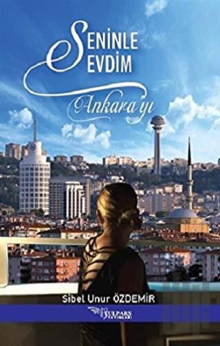 Seninle Sevdim Ankara’yı | Kitap Ambarı