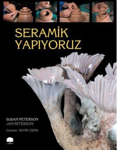 Seramik Yapıyoruz | Kitap Ambarı