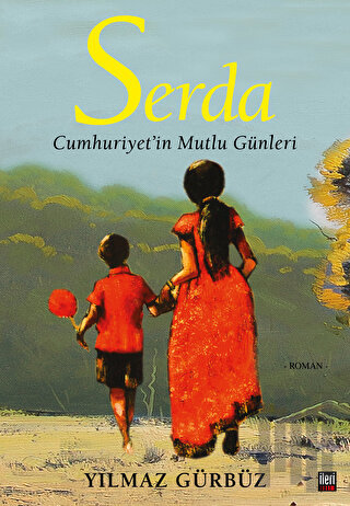 Serda - Cumhuriyet'in Mutlu Günleri | Kitap Ambarı
