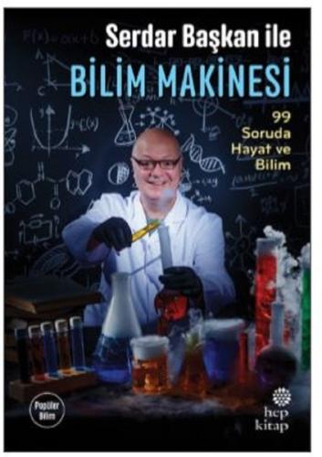Serdar Başkan İle Bilim Makinesi-99 Soruda Hayat ve Bilim | Kitap Amba