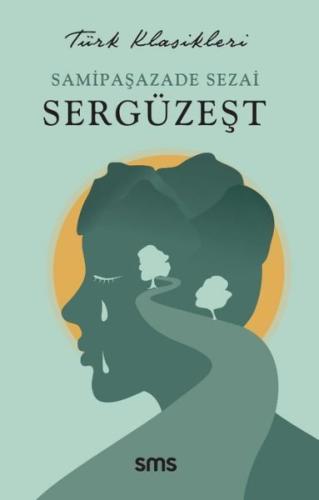 Sergüzeşt - Türk Klasikleri | Kitap Ambarı