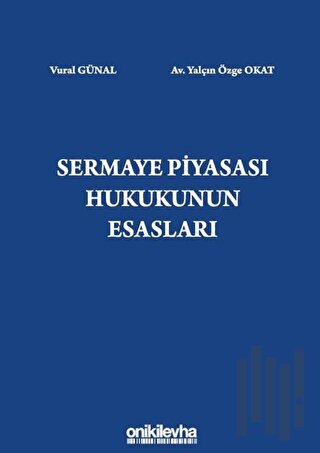 Sermaye Piyasası Hukukunun Esasları (Ciltli)