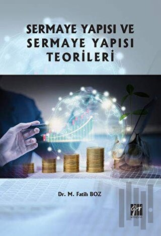 Sermaye Yapısı ve Sermaye Yapısı Teorileri