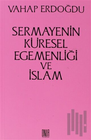 Sermayenin Küresel Egemenliği ve İslam | Kitap Ambarı