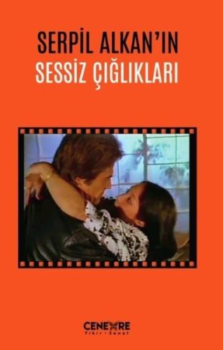 Serpil Alkan'ın Sessiz Çığlıkları | Kitap Ambarı