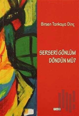 Serseri Gönlüm Döndün Mü?