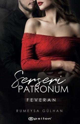 Serseri Patronum: Feveran | Kitap Ambarı