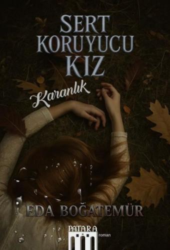Sert Koruyucu Kız - Karanlık