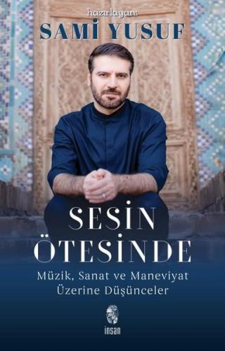 Sesin Ötesinde - Müzik Sanat ve Maneviyat Üzerine Düşünceler | Kitap A