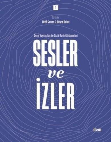 Sesler ve İzler Cilt - 1