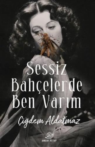 Sessiz Bahçelerde Ben Varım | Kitap Ambarı