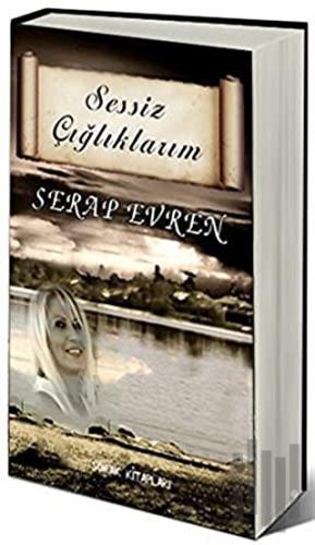 Sessiz Çığlıklarım