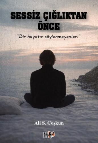 Sessiz Çığlıktan Önce