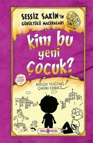 Kim Bu Yeni Çocuk? - Sessiz Sakin'in Gürültülü Maceraları 4 (Ciltli) |