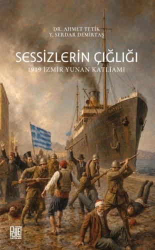 Sessizlerin Çığlığı 1919 İzmir Yunan Katliamı | Kitap Ambarı