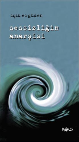 Sessizliğin Anarşisi