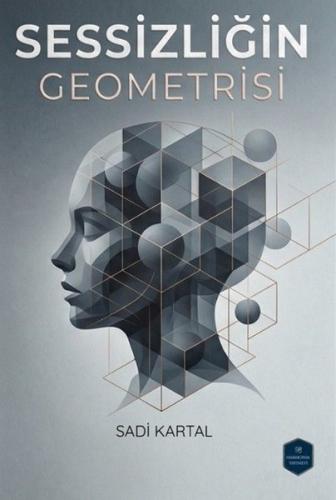 Sessizliğin Geometrisi