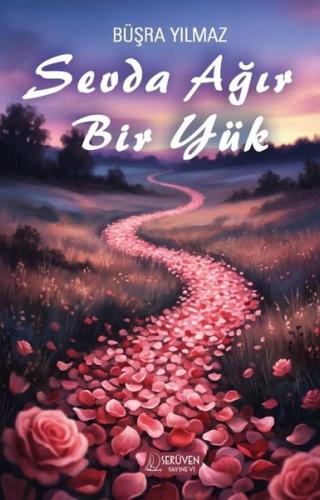 Sevda Ağır Bir Yük | Kitap Ambarı