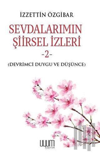 Sevdalarımın Şiirsel İzleri 2 | Kitap Ambarı