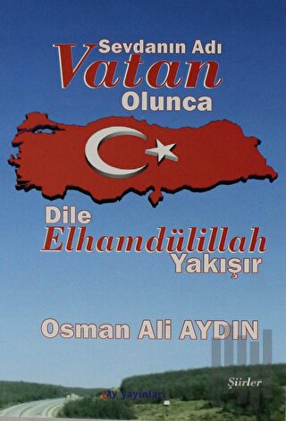 Sevdanın Adı Vatan Olunca Dile Elhamdülillah Yakışır