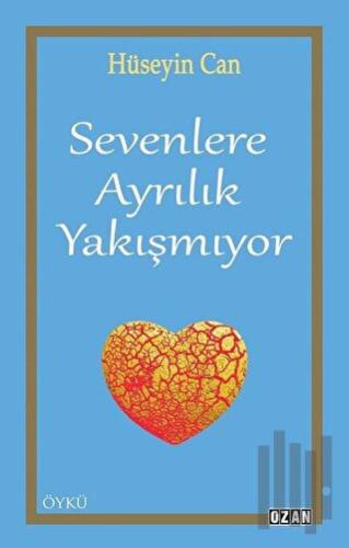Sevenlere Ayrılık Yakışmıyor
