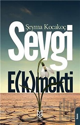 Sevgi E(k)mekti